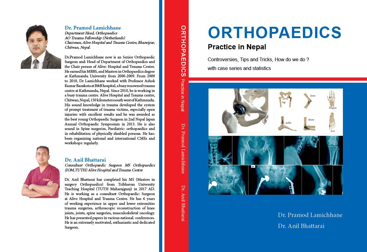 Orthopaedics, Practice in Nepal, Controversies,Tips Tricks and Solution. How do we do?